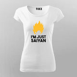 I'm Just Saiyan Anime T-Shirt For Women