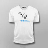I'm Thinking... Deep Thoughts T-Shirt