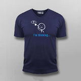 I'm Thinking... Deep Thoughts T-Shirt