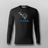 I'm Thinking Funny Coder Quotes Full Sleeve T-shirt For Men Online India