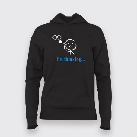 I'm Thinking Funny Coder Quotes Hoodies For Women Online India