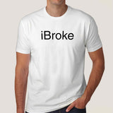 iBroke Men's T-shirt
