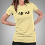 iBroke Women's T-shirt
