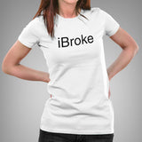 iBroke Women's T-shirt