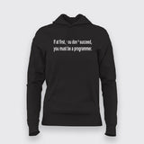 If At First,You Don't Succeed, You Must Be a Programmer Hoodie For Women Online India