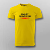 I Had My Patience Tested I'm Negative T-shirt For Men Online India