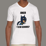Joker Y U No Serious? Batman Asks Joker Men's Meme funny comic v neck T-shirt online india