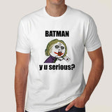 batman joker y u no meme t-shirt