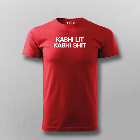 Kabhi Lit Kabhi Shit Hindi T-shirt For Men