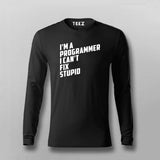 l Am A Programmer I can't Fix Stupid Programmer Full Sleeve T-shirt For Men Online Teez