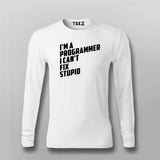 l Am A Programmer I can't Fix Stupid Programmer T-shirt For Men