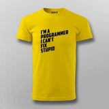l Am A Programmer I can't Fix Stupid Programmer T-shirt For Men Online India