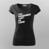 l Am A Programmer I can't Fix Stupid Programmer T-Shirt For Women Online Teez