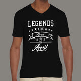Legends are born in April Men's v neck T-shirt online 