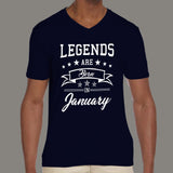 Legends are born in January Men's v neck T-shirt online india
