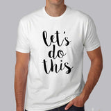 LET'S DO THIS Men's T-shirt online india