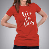 Let's Do This Women's Motivational T-shirt India