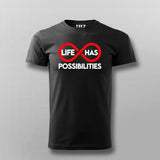 Life Has Possibilities T-shirt For Men
