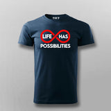 Life Has Possibilities T-shirt For Men