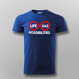 Life Has Possibilities T-shirt For Men