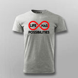 Life Has Possibilities T-shirt For Men