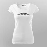 Life Is A Soup And I'm A Fork Funny T-Shirt For Women