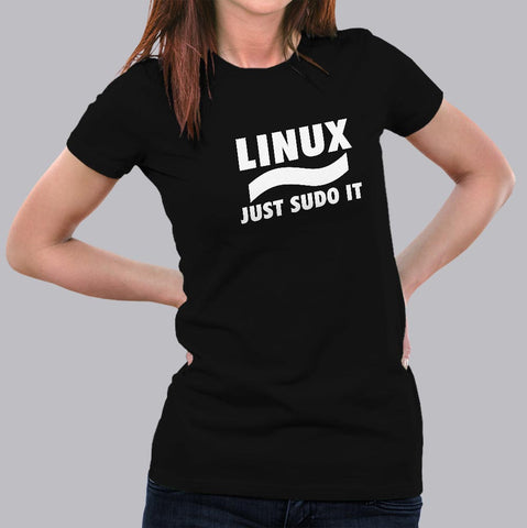 Linux Just Sudo It Programmer T-Shirt For Women online india
