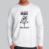 I Love Drinking Brandy This Much Full Sleeve T-Shirt India