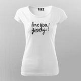 Love You Zindagi Hindi T-Shirt For Women