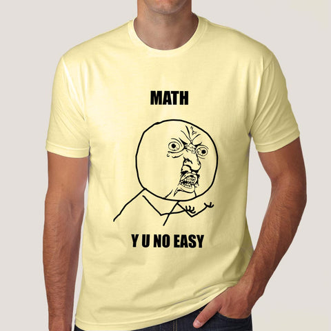 Buy Math,  Y U No Easy? Men's T-shirt At Just Rs 349 On Sale! Online India