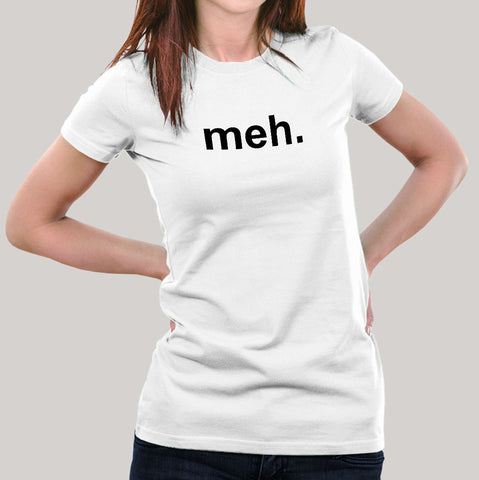 meh! Women's T-shirt