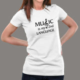 Music is My Second Language T-Shirt For Women