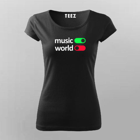 Music On World Off T-Shirt For Women