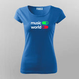 Music On World Off T-Shirt For Women