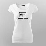 My First Selfie T-Shirt For Women