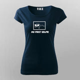 My First Selfie T-Shirt For Women
