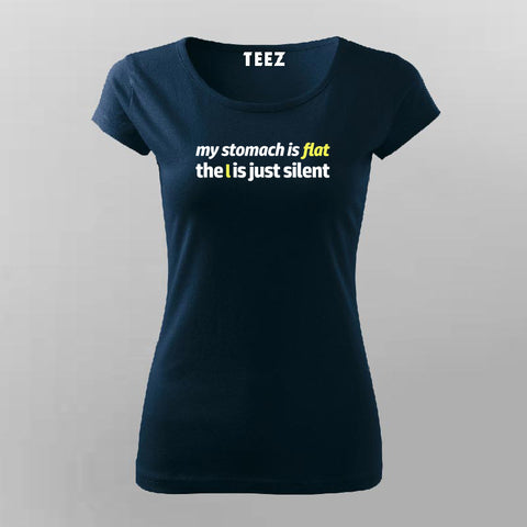 My Stomach Is Flat Funny T-shirt For Women Online Teez