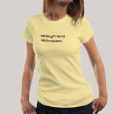 No Boyfriend, No Problem Funny Women's T-shirt