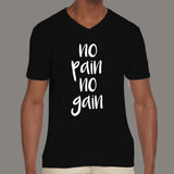 No Pain No Gain - Motivational and gym v neck T-shirt For Men online india