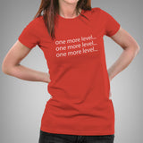 One more level... Gaming Addiction Women's T-shirt