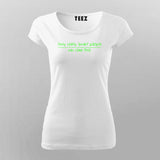 Only Really Smart People Can Read This T-Shirt For Women