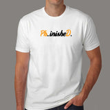 Phinished Phd Funny Doctorate Graduation T-Shirt For Men online india