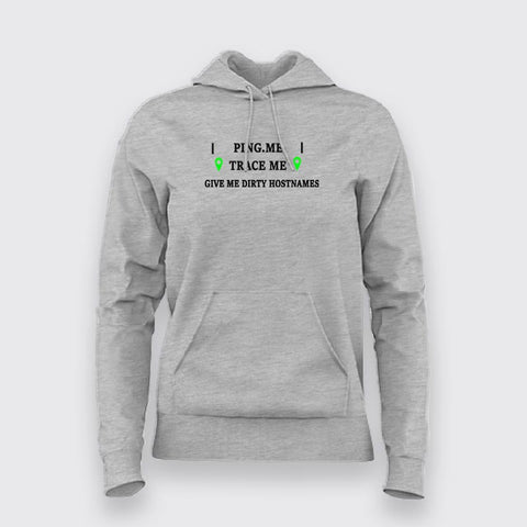 Ping Me Trace Me Hoodie For Women