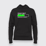 PLEASE WAIT BRAIN.EXE IS LOADING Funny Quotes Hoodie For Women Online India
