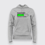 PLEASE WAIT BRAIN.EXE IS LOADING Funny Quotes Hoodies For Women