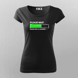 PLEASE WAIT BRAIN.EXE IS LOADING Funny Quotes T-Shirt For Women Online Teez