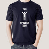 Yay! I Pooped Today Men's T-shirt online india