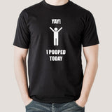 Yay! I Pooped Today Men's T-shirt