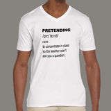 Pretending Funny Definition Men's v neck T-shirt online india