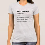 Pretending Funny Definition Women's T-shirt